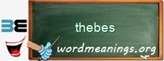 WordMeaning blackboard for thebes